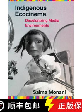 预订 Indigenous Ecocinema: Decolonizing Media Environments [9781959000334]