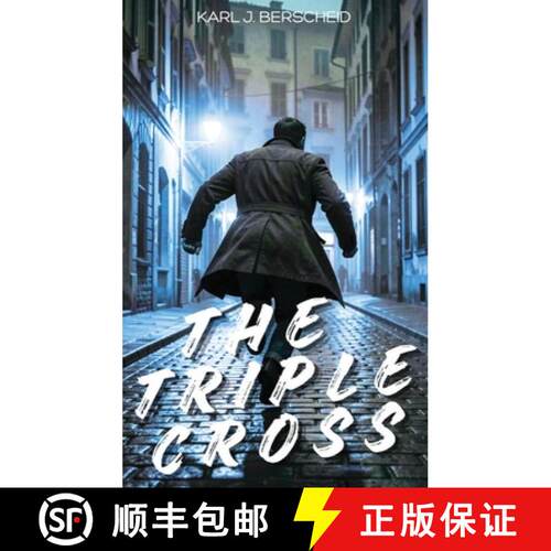 【3-4周达】精装 The Triple Cross : A European Thriller of Erik Ross - Book One [9798995001416]