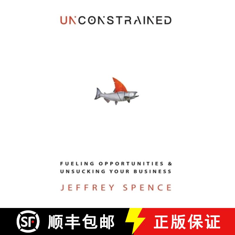 【2-3周达】Unconstrained: Fueling Opportunities & Unsucking Your Business [9798218509705]
