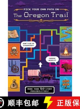 【3-4周达】The Oregon Trail: Pick Your Own Path on the Oregon Trail: A Tabbed Expedition with More Th... [9780358141242]