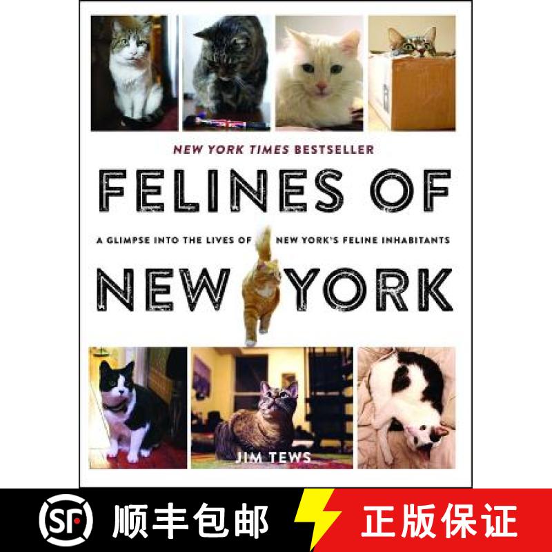 【3-4周达】Felines of New York: A Glimpse Into the Lives of New York's Feline Inhabitants [9781501125836]