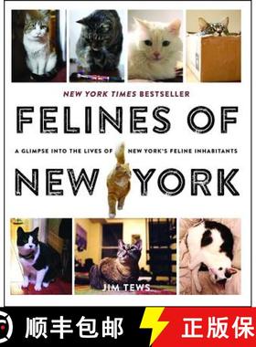 【3-4周达】Felines of New York: A Glimpse Into the Lives of New York's Feline Inhabitants [9781501125836]