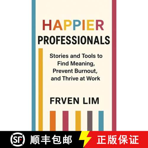 【3-4周达】Happier Professionals: Stories and Tools to  Find Meaning,  Prevent Burnout, &... [9781917993043]