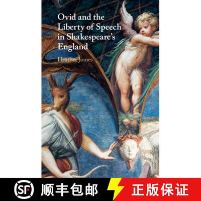 【3-4周达】Ovid and the Liberty of Speech in Shakespeare's England [9781108720717]
