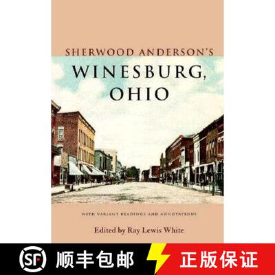 【3-4周达】Sherwood Anderson's Winesburg, Ohio: With Variant Readings and Annotations [9780821411803]