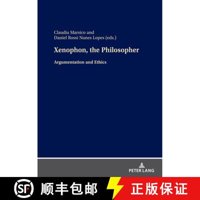 【3-4周达】精装 Xenophon, the Philosopher : Argumentation and Ethics [9783631890059]