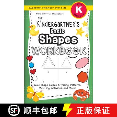预订 Kindergartner's Basic Shapes Workbook: (Ages 5-6) Basic Shape Guides and Tracing, Patterns, Matc... [9781774377864]