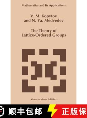 【3-4周达】The Theory of Lattice-Ordered Groups [9780792331698]