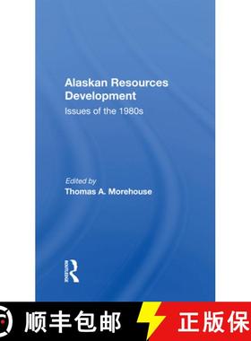 【3-4周达】Alaskan Resources Development: Issues of the 1980s [9780367169503]