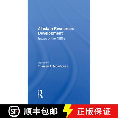 【3-4周达】Alaskan Resources Development: Issues of the 1980s [9780367169503]