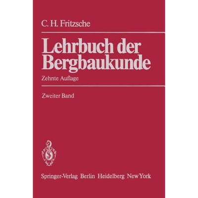 【4周达】Lehrbuch der Bergbaukunde : mit besonderer Berücksichtigung des Steinkohlenbergbaus Zweiter... [9783642649677]