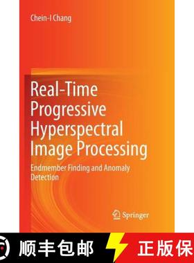 【3-4周达】Real-Time Progressive Hyperspectral Image Processing : Endmember Finding and Anomaly Detec... [9781493979257]