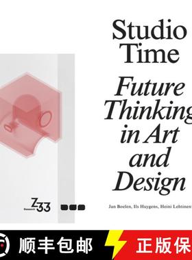 【3-4周达】Studio Time: Future Thinking in Art and Design [9781912165087]