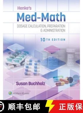 预订 Henke's Med-Math 10e: Dosage Calculation, Preparation & Administration [9781975200206]