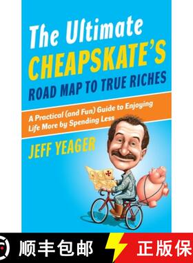 【3-4周达】The Ultimate Cheapskate's Road Map to True Riches: A Practical (and Fun) Guide to Enjoying... [9780767926959]