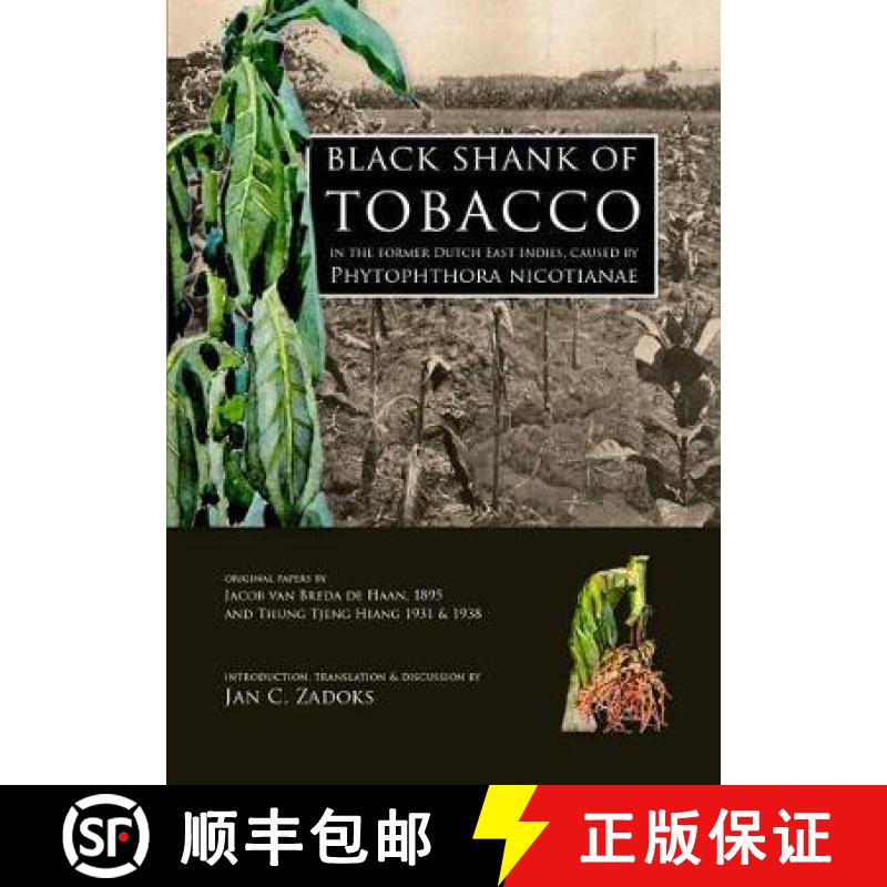 【3-4周达】Black Shank of Tobacco in the Former Dutch East Indies, caused by Phytophthora Nicotianae:... [9789088902833]