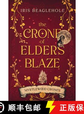预订 The Crone of Elders Blaze: Myrtlewood Crones 3 [9781991292032]