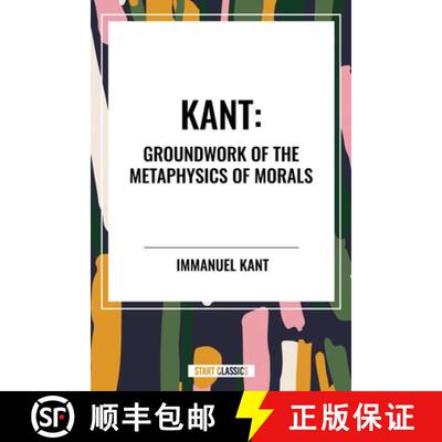 【3-4周达】Kant: Groundwork of the Metaphysics of Morals [9798880906604]