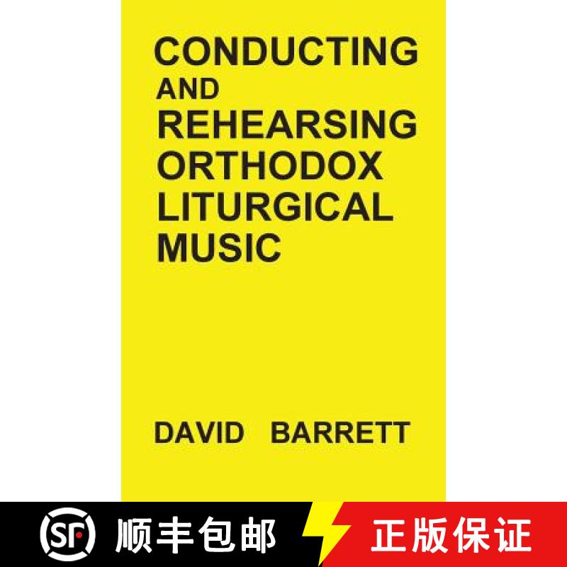 【3-4周达】Conducting and Rehearsing Orthodox Liturgical Music [9780991590537]