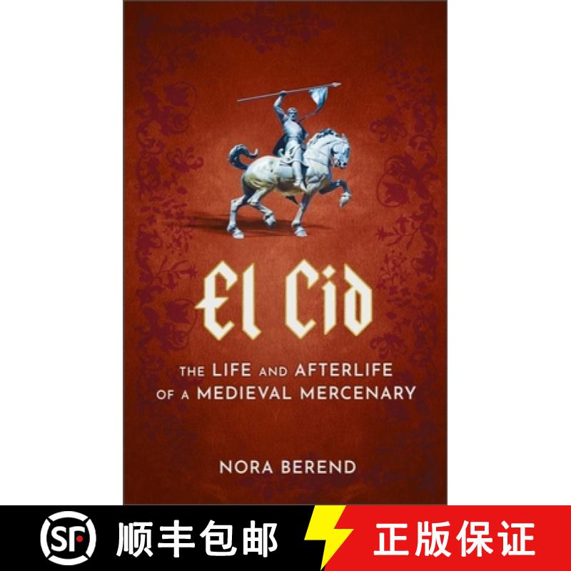 【3-4周达】El Cid : The Life and Afterlife of a Medieval Mercenary [9781399709620]