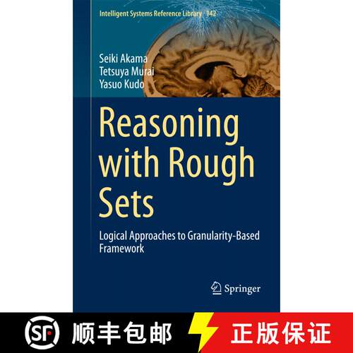 【3-4周达】精装 Reasoning with Rough Sets : Logical Approaches to Granularity-Based Framework (1st ed... [9783319726908]