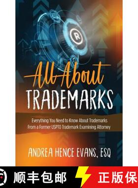 【3-4周达】All About Trademarks: Everything You Need to Know About Trademarks From a Former USPTO Tra... [9781644840948]