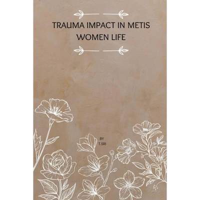 【4周达】Trauma Impact in Metis Women Life [9781805457770]