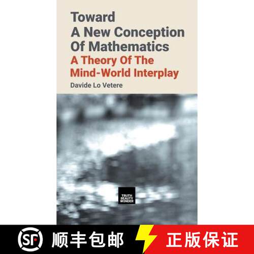 【3-4周达】精装 Toward A New Conception Of Mathematics: A theory of the mind-world interplay [9781916502000]
