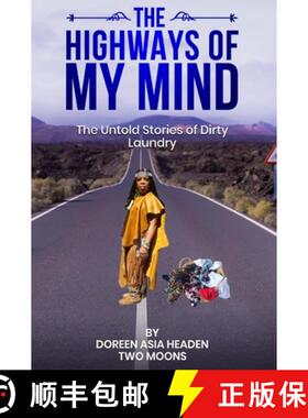 【3-4周达】The Highways of My Mind: The Untold Stories of Dirty Laundry [9781387919956]