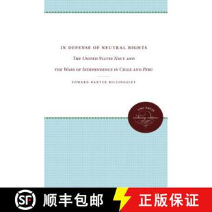 Chile the The 9780807873007 States Navy Rights United Wars Defense Independence and Peru 预订 Neutral