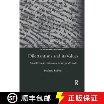 【3-4周达】Dilettantism and Its Values: From Weimar Classicism to the Fin de Siecle [9780367603861]