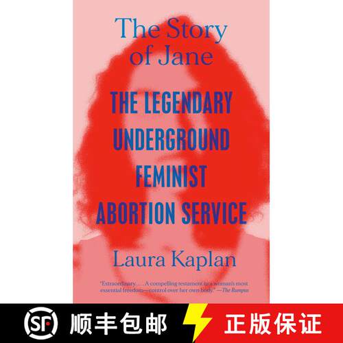 【3-4周达】The Story of Jane: The Legendary Underground Feminist Abortion Service [9780593471081]
