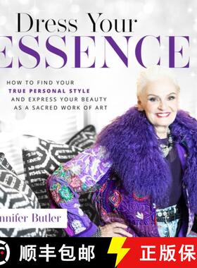 【3-4周达】Dress Your Essence: How to Find Your True Personal Style and Express Your Beauty as a Sacr... [9781955811712]