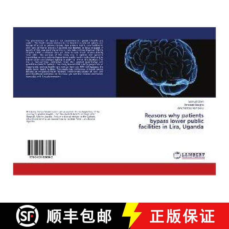 预订 Reasons why patients bypass lower public facilities in Lira, Uganda [9783659936562]