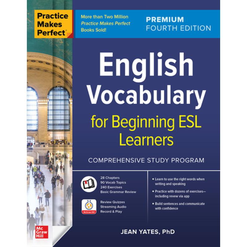 【4周达】Practice Makes Perfect: English Vocabulary for Beginning ESL Learners, Premium Fourth Edition [9781264264223] 书籍/杂志/报纸 进口教材/考试类/工具书类原版书 原图主图