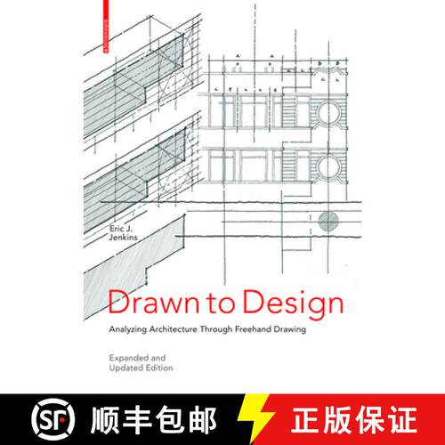 【3-4周达】Drawn to Design – Analyzing Architecture Through Freehand Drawing –– Expanded and Updat... [9783035624656]