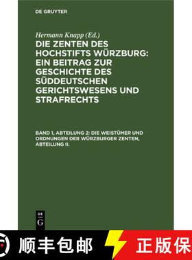 【3-4周达】Die Weistümer Und Ordnungen Der Würzburger Zenten, Abteilung II. [9783112378793]