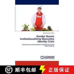 Institutionalizing Masculine Identity 预订 9783848439836 Norms Crisis Gender