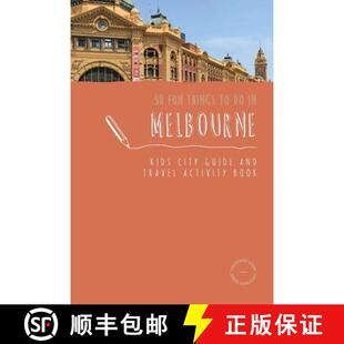 【3-4周达】50 Fun Things To Do in Melbourne: Kids City Guide and Travel Activity Book [9780648121510]