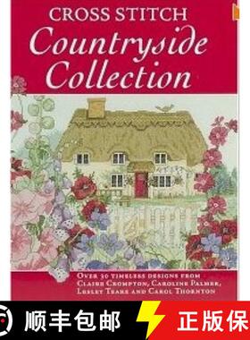 【3-4周达】Cross Stitch Countryside Collection: 30 Timeless Designs from Claire Crompton, Caroline Pa... [9780715332917]