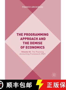 【3-4周达】The Programming Approach and the Demise of Economics : Volume III: The Planning Accounting... [9783319780627]