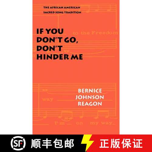 【3-4周达】If You Don't Go, Don't Hinder Me: The African American Sacred Song Tradition [9780803289833]