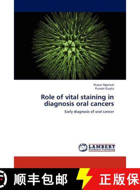 预订 Role of vital staining in diagnosis oral cancers [9783659174957]