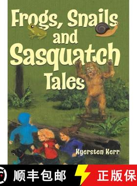 预订 Frogs, Snails and Sasquatch Tales. [9780228822813]