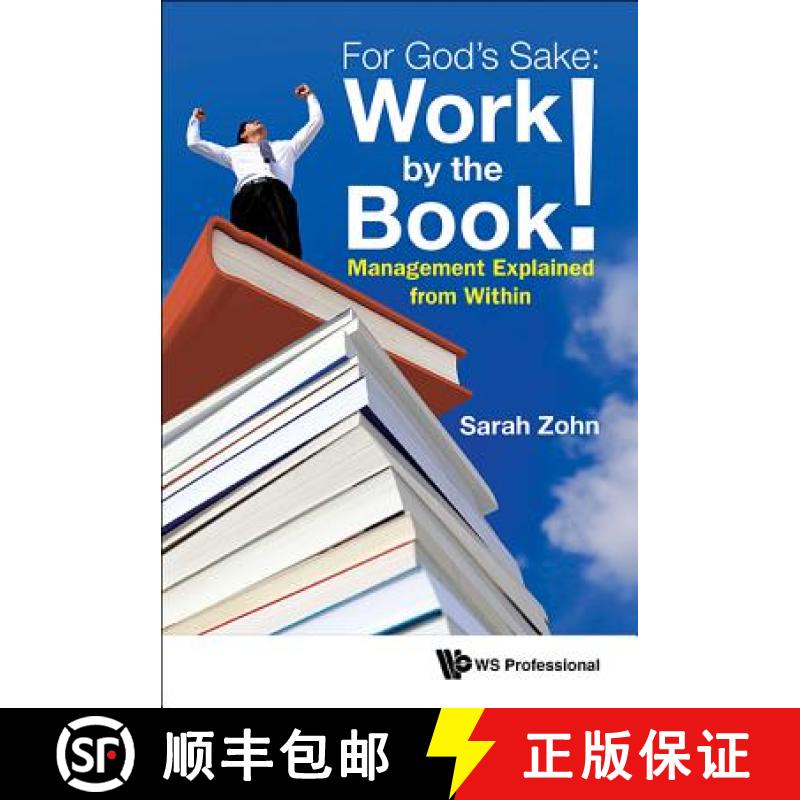 【3-4周达】For God's Sake: Work by the Book!: Management Explained from Within [9789813222489]