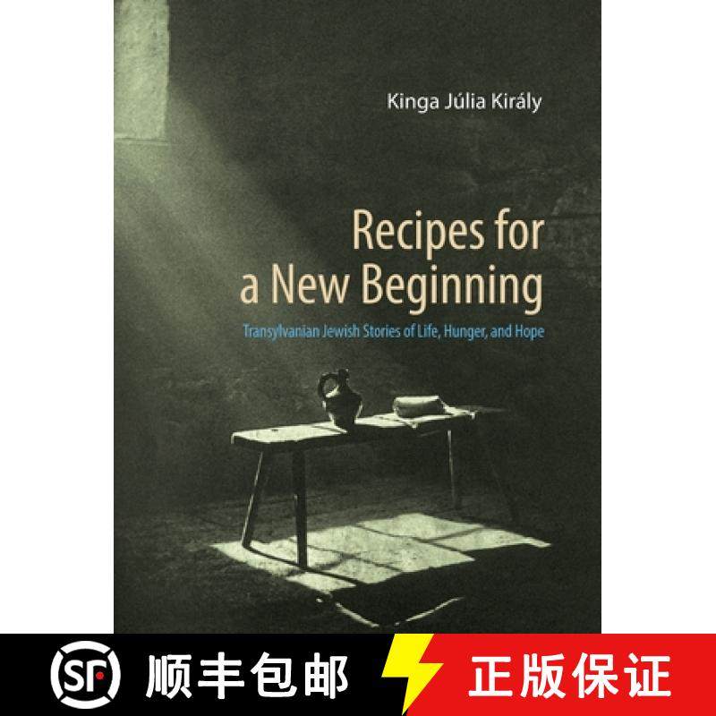 【3-4周达】Recipes for a New Beginning: Transylvanian Jewish Stories of Life, Hunger, and Hope [9783946993902]