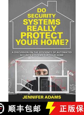 【3-4周达】Do Security Systems Really Protect Your Home?: A Discussion on the Efficiency of Automated... [9781681279503]