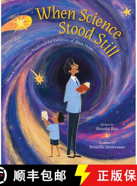 【3-4周达】When Science Stood Still : How S. Chandrasekhar Predicted the Existence of Black Holes [9781665949965]