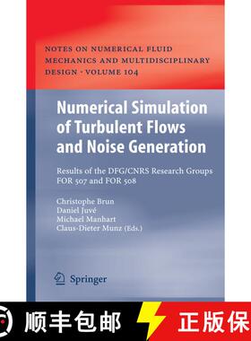 【3-4周达】Numerical Simulation of Turbulent Flows and Noise Generation: Results of the DFG/CNRS Rese... [9783642100673]