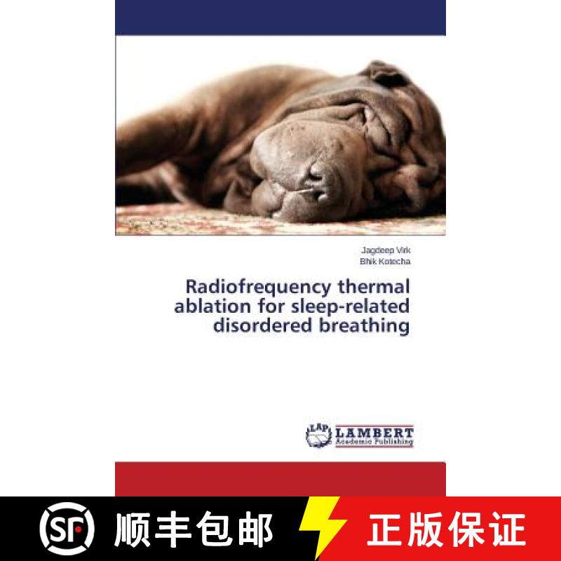 预订 Radiofrequency thermal ablation for sleep-related disordered breathing [9783659790539]